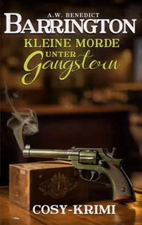 Benedict |  Barrington-Kleine Morde unter Gangstern (Band 2) Cosy-Krimi | Buch |  Sack Fachmedien
