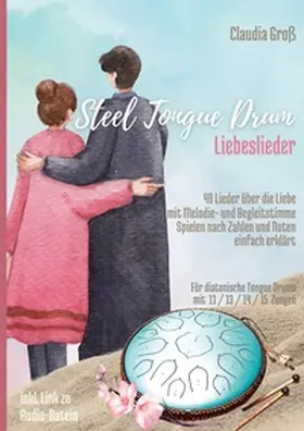 Groß |  Steel Tongue Drum Liebeslieder-Songbook | Buch |  Sack Fachmedien