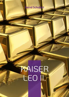 Schubert |  Kaiser Leo II. | eBook | Sack Fachmedien