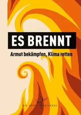 ARMUTSKONFERENZ / Appel / Rybaczek-Schwarz |  Es brennt | eBook | Sack Fachmedien