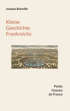 Bainville / Tillmann |  Kleine Geschichte Frankreichs | Buch |  Sack Fachmedien