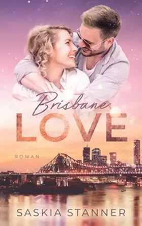 Stanner |  Brisbane Love | Buch |  Sack Fachmedien