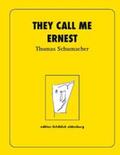 Schumacher |  They call me Ernest | Buch |  Sack Fachmedien