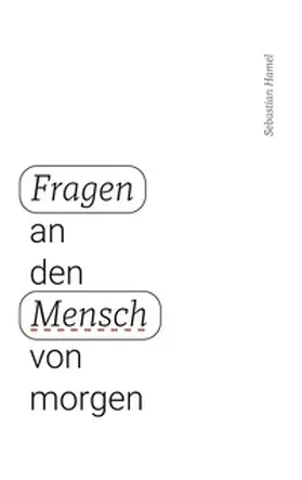 Hamel |  Fragen an den Mensch von morgen | Buch |  Sack Fachmedien