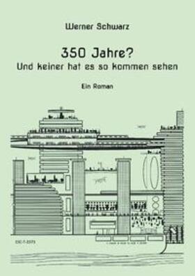 Schwarz | 350 Jahre? | Buch | 978-3-7578-6252-7 | sack.de