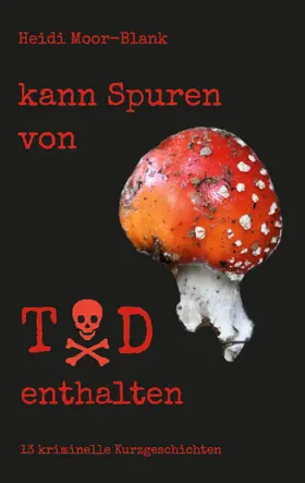 Moor-Blank |  kann Spuren von Tod enthalten | eBook | Sack Fachmedien