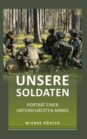 Köhler |  Unsere Soldaten | eBook | Sack Fachmedien
