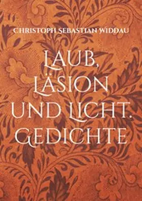 Widdau |  Laub, Läsion und Licht | eBook | Sack Fachmedien