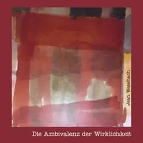 Weselbach |  Die Ambivalenz der Wirklichkeit | Buch |  Sack Fachmedien