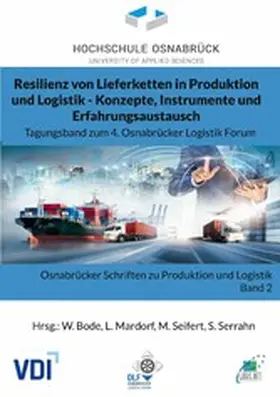 Bode / Mardorf / Seifert |  Resilienz von Lieferketten in Produktion und Logistik - Konzepte, Instrumente und Erfahrungsaustausch | eBook | Sack Fachmedien