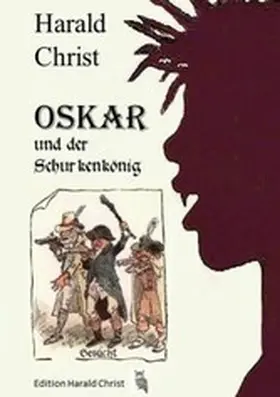 Christ |  Oskar und der Schurkenkönig | eBook | Sack Fachmedien
