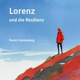 Hattenberg |  Lorenz und die Resilienz | eBook | Sack Fachmedien
