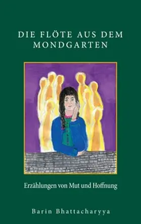 Bhattacharyya |  Die Flöte aus dem Mondgarten | Buch |  Sack Fachmedien
