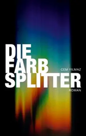 Yilmaz |  Die Farbsplitter | eBook | Sack Fachmedien