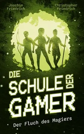 Friedrich |  Die Schule der Gamer | Buch |  Sack Fachmedien