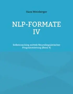 Weinberger |  NLP-Formate IV | eBook | Sack Fachmedien