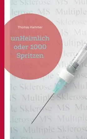 Hammer |  unHeimlich oder 1000 Spritzen | Buch |  Sack Fachmedien