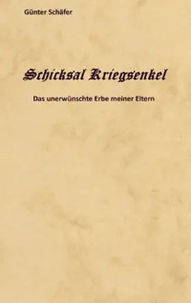 Schäfer |  Schicksal Kriegsenkel | Buch |  Sack Fachmedien