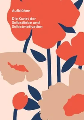 Lemcke / GPT |  Aufblühen | Buch |  Sack Fachmedien