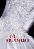 Walter |  Das Brautkleid | Buch |  Sack Fachmedien