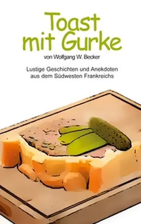 Becker |  Toast mit Gurke | Buch |  Sack Fachmedien