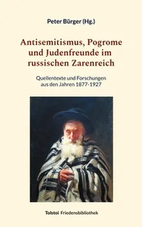 Bürger |  Antisemitismus, Pogrome und Judenfreunde im russischen Zarenreich | Buch |  Sack Fachmedien