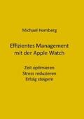 Homberg |  Effizientes Management mit der Apple Watch | Buch |  Sack Fachmedien