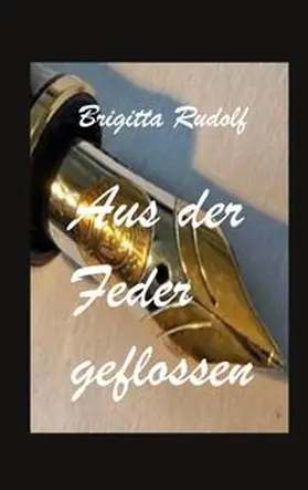 Rudolf |  Aus der Feder geflossen | Buch |  Sack Fachmedien