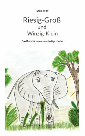 Wolf |  Riesig-Groß und Winzig-Klein | eBook | Sack Fachmedien
