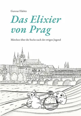 Habitz |  Das Elixier von Prag | eBook | Sack Fachmedien