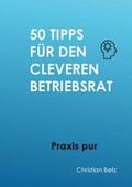 Betz |  50 Tipps für Betriebsräte | Buch |  Sack Fachmedien