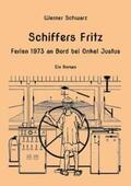 Schwarz |  Schiffers Fritz Ferien 1973 an Bord bei Onkel Justus | Buch |  Sack Fachmedien