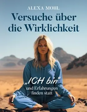 Mohl |  Versuche über die Wirklichkeit | Buch |  Sack Fachmedien