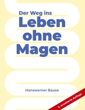 Bause |  Der Weg ins Leben ohne Magen | Buch |  Sack Fachmedien