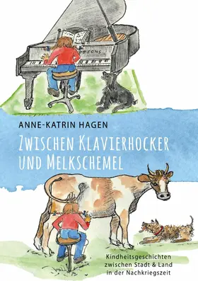 Hagen |  Zwischen Klavierhocker und Melkschemel | eBook | Sack Fachmedien
