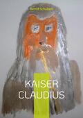 Schubert |  Kaiser Claudius | eBook | Sack Fachmedien