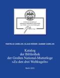 Carelos / Röder / Forschungsbeirat &quot |  Katalog der Bibliothek der Großen National-Mutterloge "Zu den drei Weltkugeln" | eBook | Sack Fachmedien