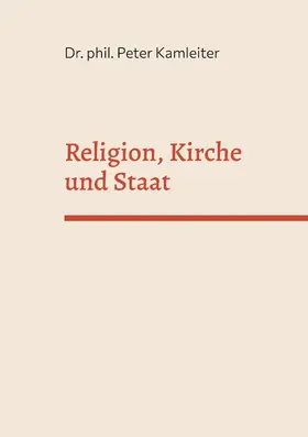 Kamleiter |  Religion, Kirche und Staat | eBook | Sack Fachmedien