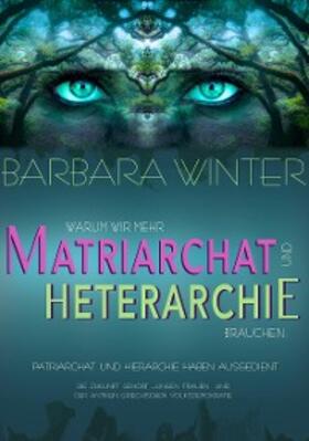 Winter | Warum wir mehr Matriarchat und Heterarchie brauchen | E-Book | sack.de