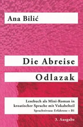 Bilic |  Die Abreise / Odlazak | Buch |  Sack Fachmedien