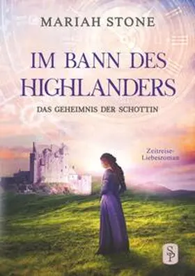 Stone |  Das Geheimnis der Schottin | Buch |  Sack Fachmedien