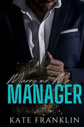Franklin |  Marry me, Mr. Manager | Buch |  Sack Fachmedien