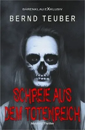 Teuber |  Schreie aus dem Totenreich - Ein Mystery-Thriller | eBook | Sack Fachmedien