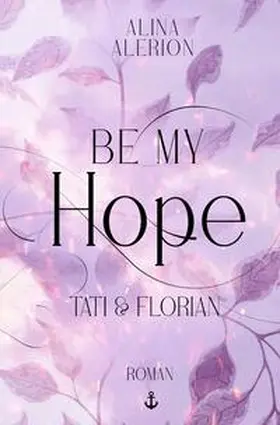 Alerion |  Be My Hope | Buch |  Sack Fachmedien