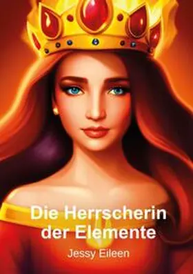 Eileen |  Die Herrscherin der Elemente | Buch |  Sack Fachmedien