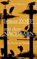 Ropertz |  Immer Zoff mit dem Nachbarn. Ihr Recht als Mieter | eBook | Sack Fachmedien