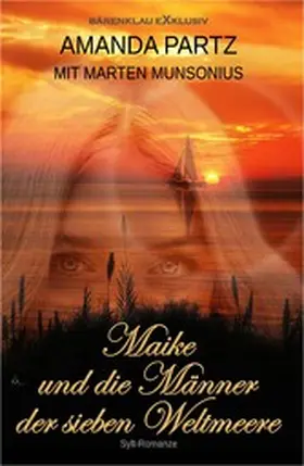 Partz / Munsonius |  Maike und die Männer der sieben Weltmeere - Eine Sylt-Romanze | eBook | Sack Fachmedien