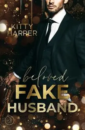 Harper |  Beloved Fake Husband: Braut in Nöten vs. Fake-Ehemann | Buch |  Sack Fachmedien