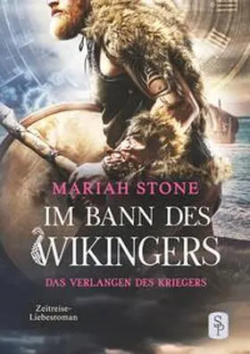 Stone |  Das Verlangen des Kriegers - Erster Band der Im Bann des Wikingers-Reihe | Buch |  Sack Fachmedien