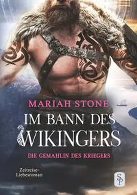 Stone |  Die Gemahlin des Kriegers - Dritter Band der Im Bann des Wikingers-Reihe | Buch |  Sack Fachmedien